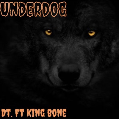 UnderDog (feat. King Bone) - Single