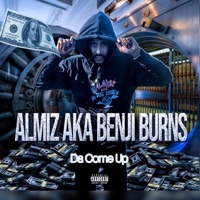 Da Come Up - Single - Almiz Aka Benji Burns