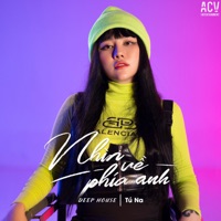 Nhìn Về Phía Anh (Deep House) - Single - Acv & Tú Na