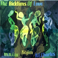 The Riddims of Love - EP - M.N.I.W, Kajim & A.E.Charles