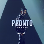 Pronto (From the Album "I Am Zack Knight") artwork