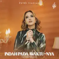 ?Indah Pada Waktu — ?Putri Siagian