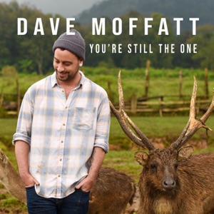 Dave Moffatt - You're Still the One - Line Dance Music