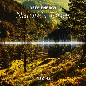 Deep Energy (Nature's Tones 432 Hz)