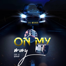 On My Way Lil mehso