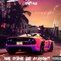 We Gone Be Alright - Single - Scriptures562