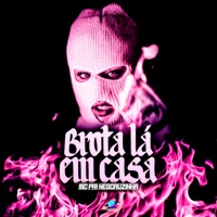 Brota Lá em Casa - Single - Mc Pri Nescauzinha & Lado Sul