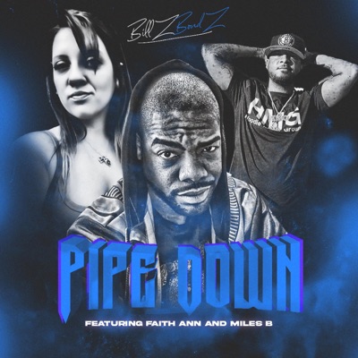 Pipe Down (feat. Faith Ann & Miles B.) [Radio Edit] - Single