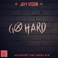 Go Hard - Single - Jayy Vision