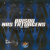 Brisou nas Tatuagens - Single - Mc DVR & DJ WALL Oficial