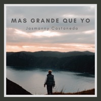 Mas Grande Que Yo.