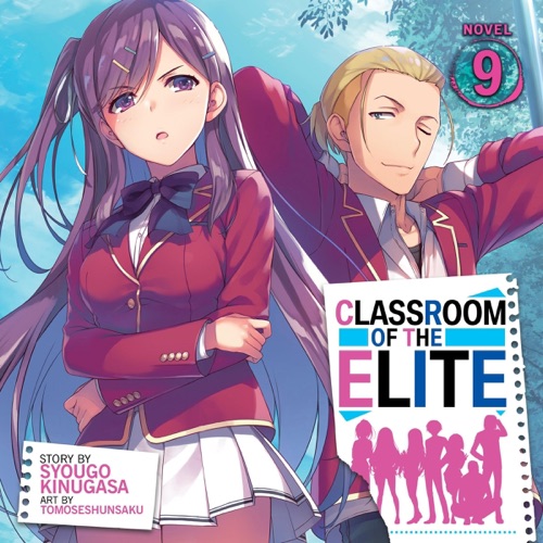 Classroom of the Elite (Light Novel), Vol. 9 (Unabridged) cover