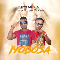 IYOBOSA (feat. INFLUENCE AKABA) - Single - Iyke Moon