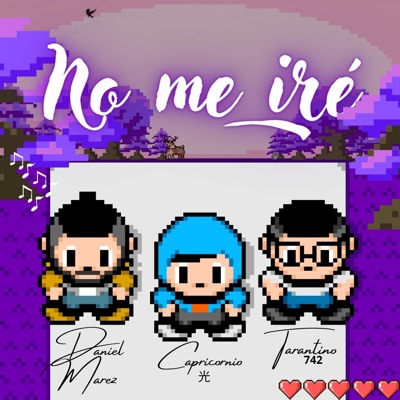 No Me Iré (feat. Capricornio & Tarantino) - Single