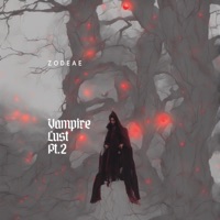 Vampire Lust Pt. 2 - Single - Zodeae