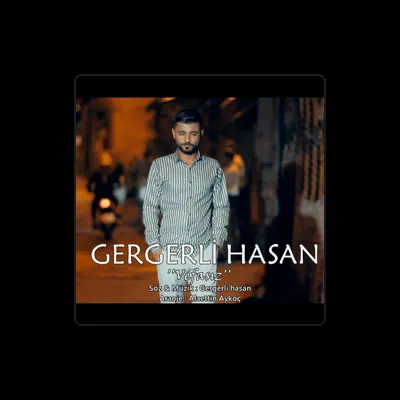 Listen to Gergerli Hasan, watch music videos, read bio, see tour dates & more!
