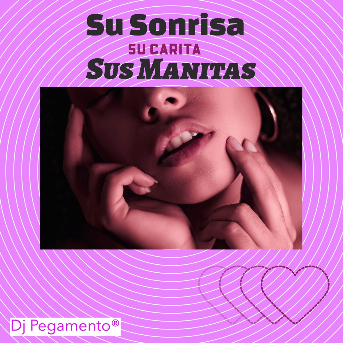 Su Sonrisa Su Carita Sus Manitas Single Album by Dj Pegamento