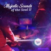 Majestic Sounds of the Soul II