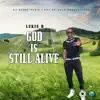 God Is Still Alive
