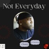 Not Everyday - Single