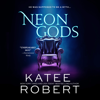 Neon Gods - Katee Robert