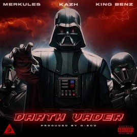 Darth Vader (feat. Merkules & King Benz) Kazh