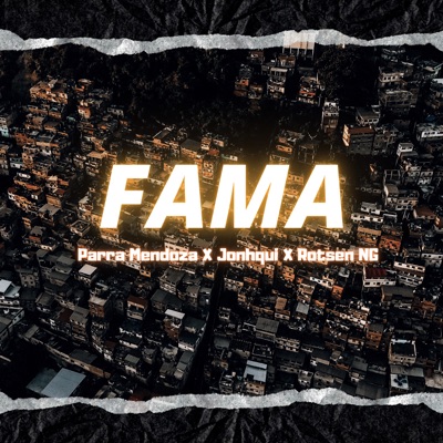 Fama (feat. Jonhqui & Rotsen NG) - Single