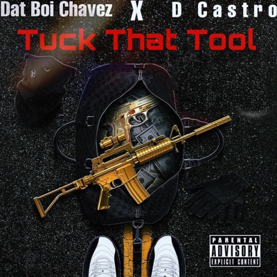 Tuck That Tool (feat. D Castro) - Single