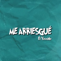 Me Arriesgué - Single - El YucaMx
