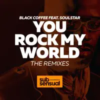 You Rock My World (feat. Soulstar) [Enawadan Remix] — Black Coffee