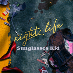 Night Life - Sunglasses Kid Cover Art