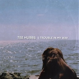 Trouble In My Way Tee Hubbs