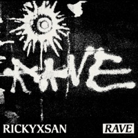RAVE - Rickyxsan