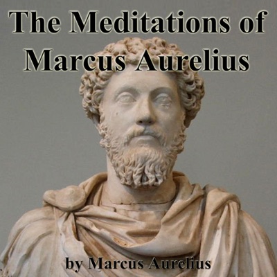 The Meditations of Marcus Aurelius (Unabridged)