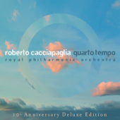 Quarto tempo (10th Anniversary Deluxe Edition) - Roberto Cacciapaglia, Royal Philharmonic Orchestra & Michele Fedrigotti