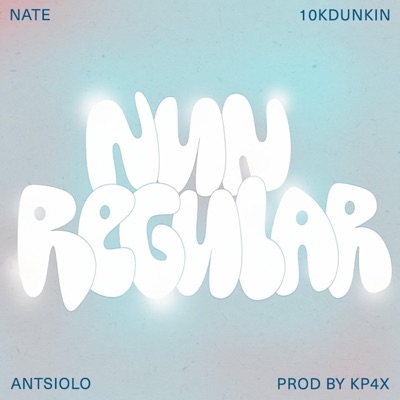 Nun Regular (feat. 10kDunkin, Antsiolo & Kahlil4mb) - Single
