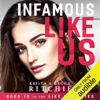 Infamous Like Us: Like Us, Book 10 (Unabridged) - Krista Ritchie & Becca Ritchie