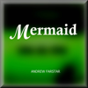 Mermaid - Andrew Farstar