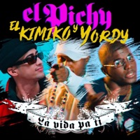 La Vida Pa' Ti - Single - El Pichy, El Kimiko & Yordy