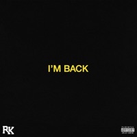 I'm Back - Single - RK & P110