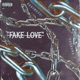 FakeLove feat Unknown T Single