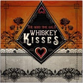 The Good Time Gals - Whiskey Kisses