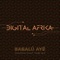 Babalú Ayé - Digital Afrika lyrics