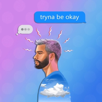 tryna be okay (feat. Sam Blehar) - Single