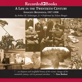 A Life in the Twentieth Century : Innocent Beginnings, 1917-1950