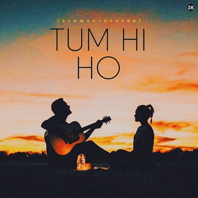 Tum Hi Ho (Slowed+Reverb)