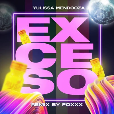 EXCESO (feat. YULISSA MENDOZA) [REMIX] - Single