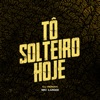 Tô Solteiro Hoje - Single