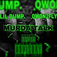 Murda Talk (feat. Lil Dump) - Single - Qwon2Flyy