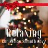 Stream & download Relaxing Christmas Smooth Jazz